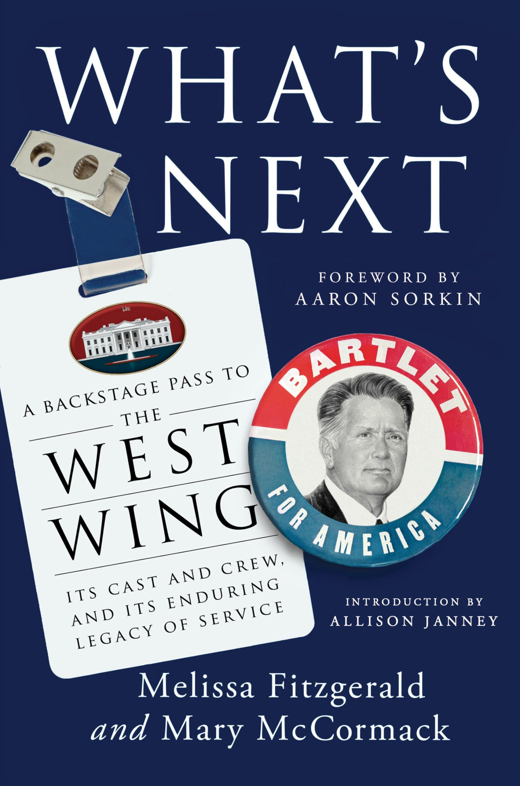 What'S Next: A Backstage Pass To The West Wing, Its Cast And Crew, And Its Enduring Legacy Of Service,Used