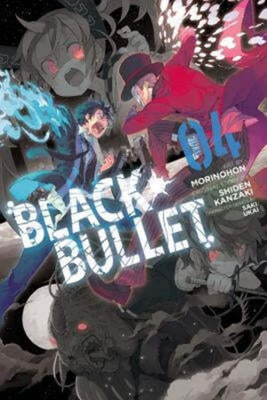 Black Bullet, Vol. 4  Manga (Black Bullet (Manga), 4)
