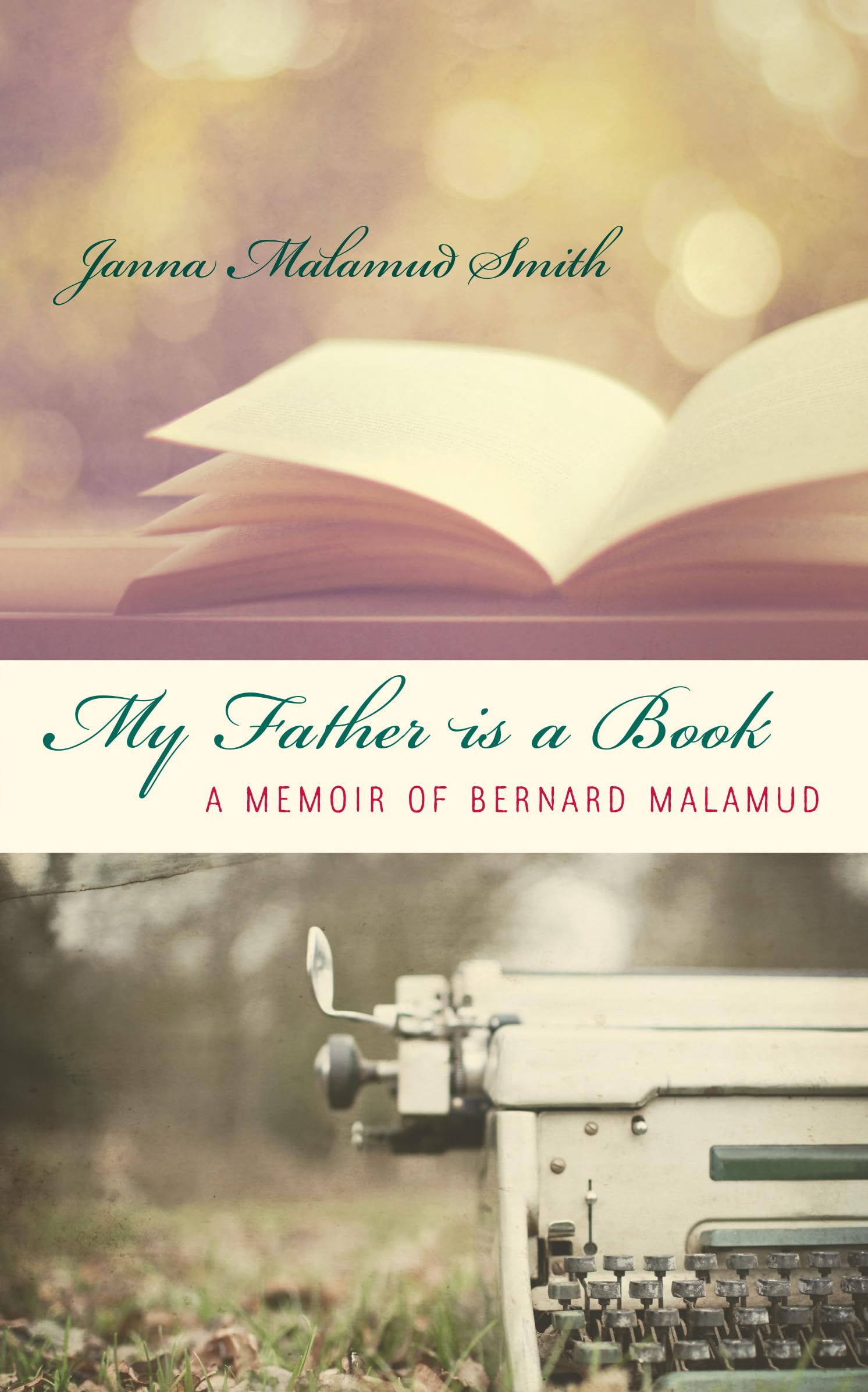 My Father Is A Book: A Memoir Of Bernard Malamud,Used