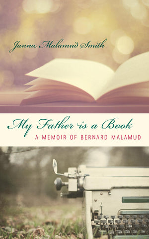 My Father Is A Book: A Memoir Of Bernard Malamud,Used