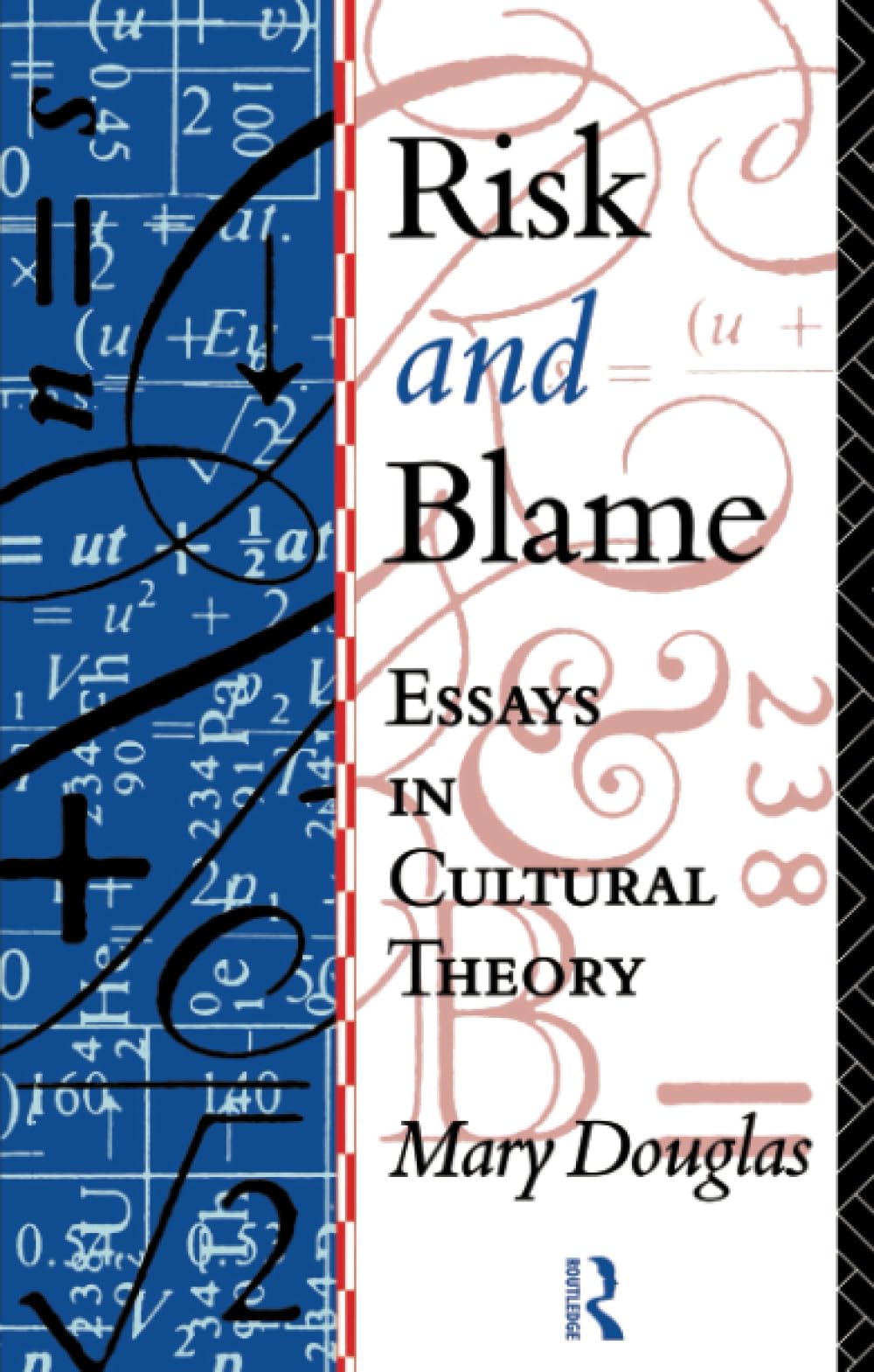 Risk and Blame: Essays in Cultural Theory,Used