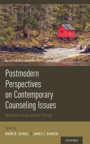 Postmodern Perspectives on Contemporary Counseling Issues: Approaches Across Diverse Settings,Used