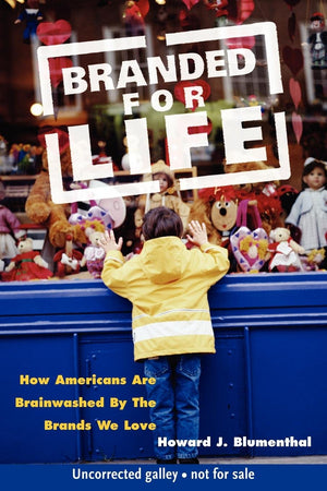 Branded for Life: How Americans are Brainwashed by the Brands We Love,Used
