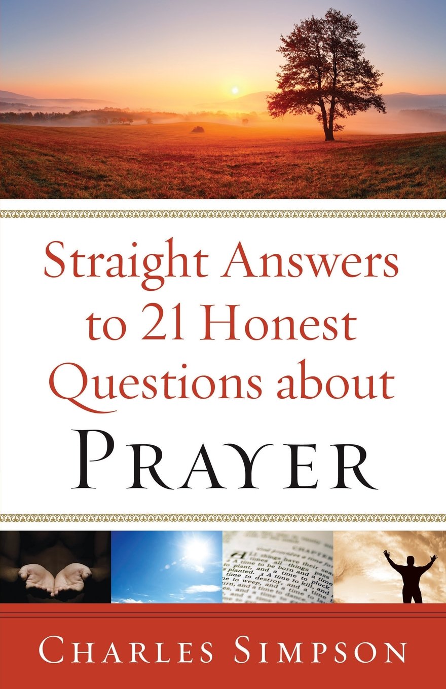 Straight Answers to 21 Honest Questions about Prayer,Used