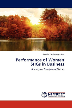 Performance of Women SHGs in Business: A study on Thanjavuru District,Used