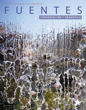 Fuentes: Conversacion Y Gramtica (World Languages)  Standalone Book