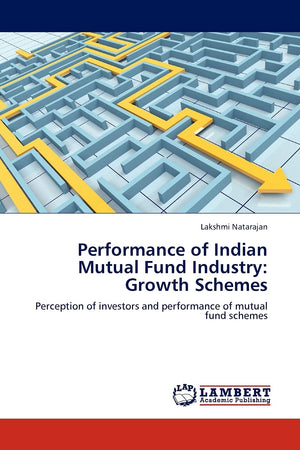 Performance of Indian Mutual Fund Industry: Growth Schemes: Perception of investors and performance of mutual fund schemes,Used
