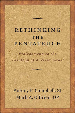 Rethinking the Pentateuch: Prolegomena to the Theology of Ancient Israel,New