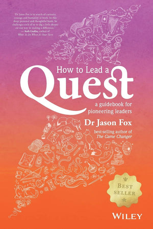 How To Lead A Quest: A Guidebook For Pioneering Leaders,New