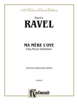 Ma Mer l'oye (Mother Goose Suite): Cinq Pieces Enfantines (Kalmus Edition),Used