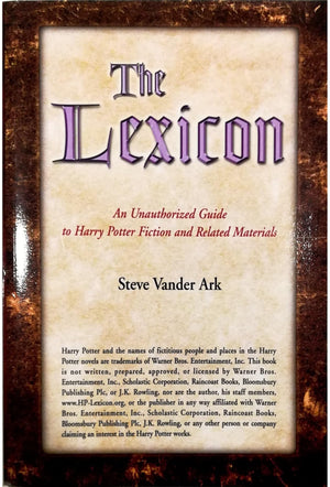 The Lexicon: An Unauthorized Guide to Harry Potter Fiction and Related Materials,New