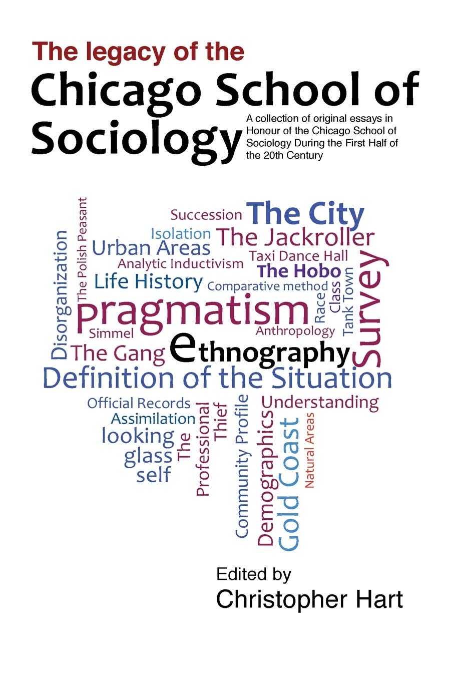 Legacy Of The Chicago School. A Collection Of Essays In Honour Of The Chicago School Of Sociology During The First Half Of The 2,Used