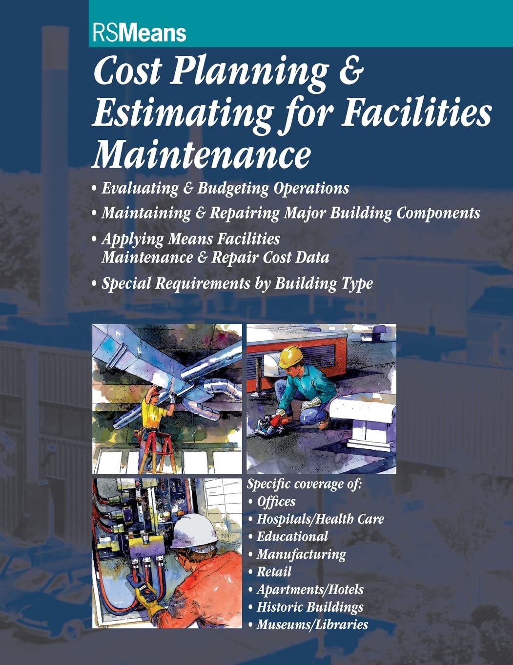 Cost Planning and Estimating for Facilities Maintenance,Used