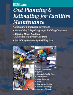Cost Planning and Estimating for Facilities Maintenance,Used
