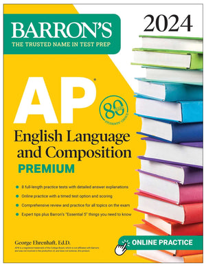 Ap English Language And Composition Premium, 2024: 8 Practice Tests + Comprehensive Review + Online Practice (Barron'S Ap Prep),Used