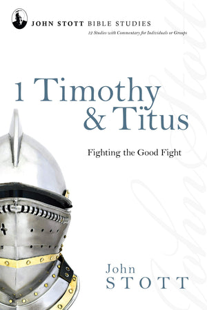 1 Timothy & Titus: Fighting the Good Fight (John Stott Bible Studies),Used