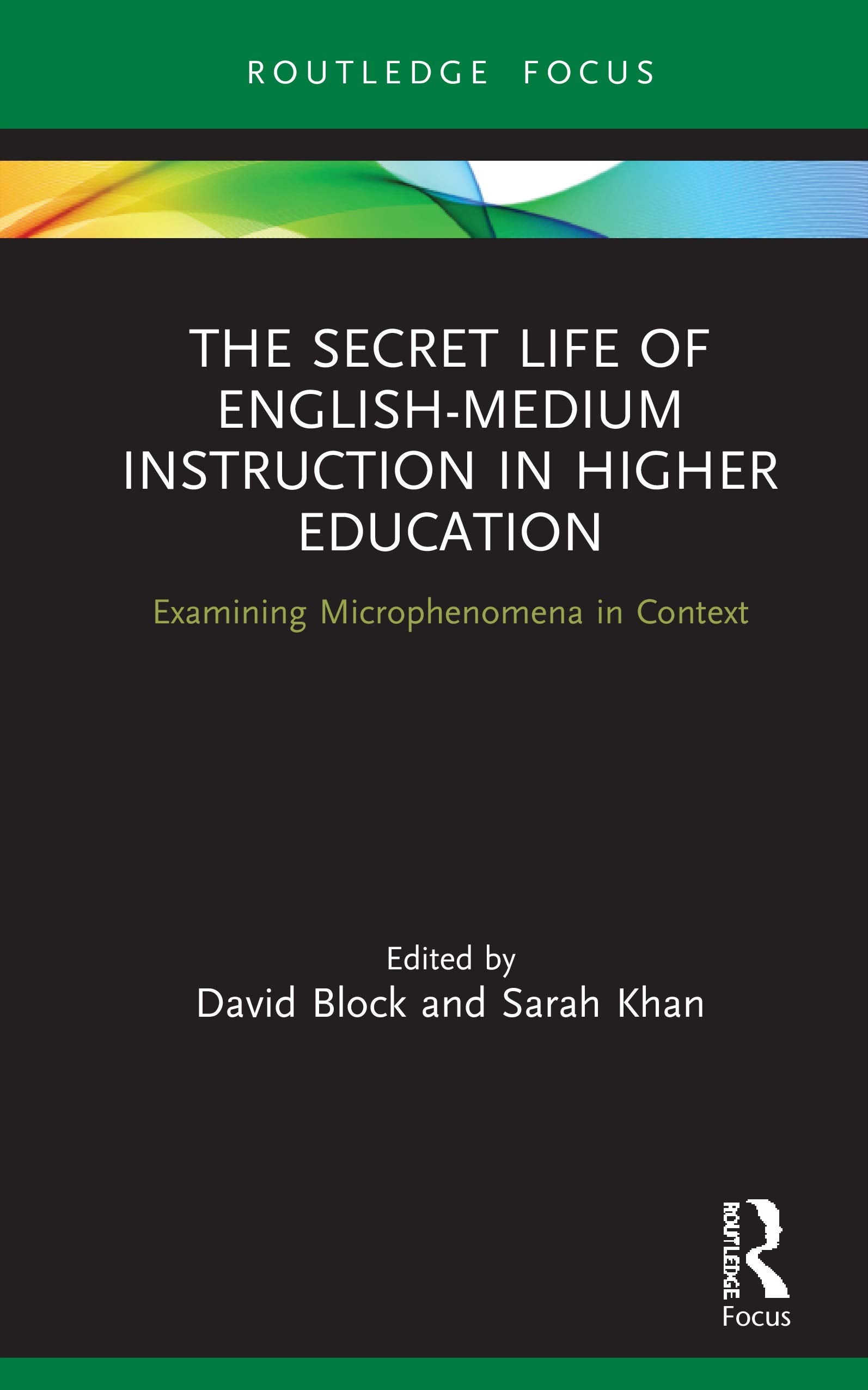 The Secret Life of EnglishMedium Instruction in Higher Education (Routledge Focus on EnglishMedium Instruction in Higher Educa,New