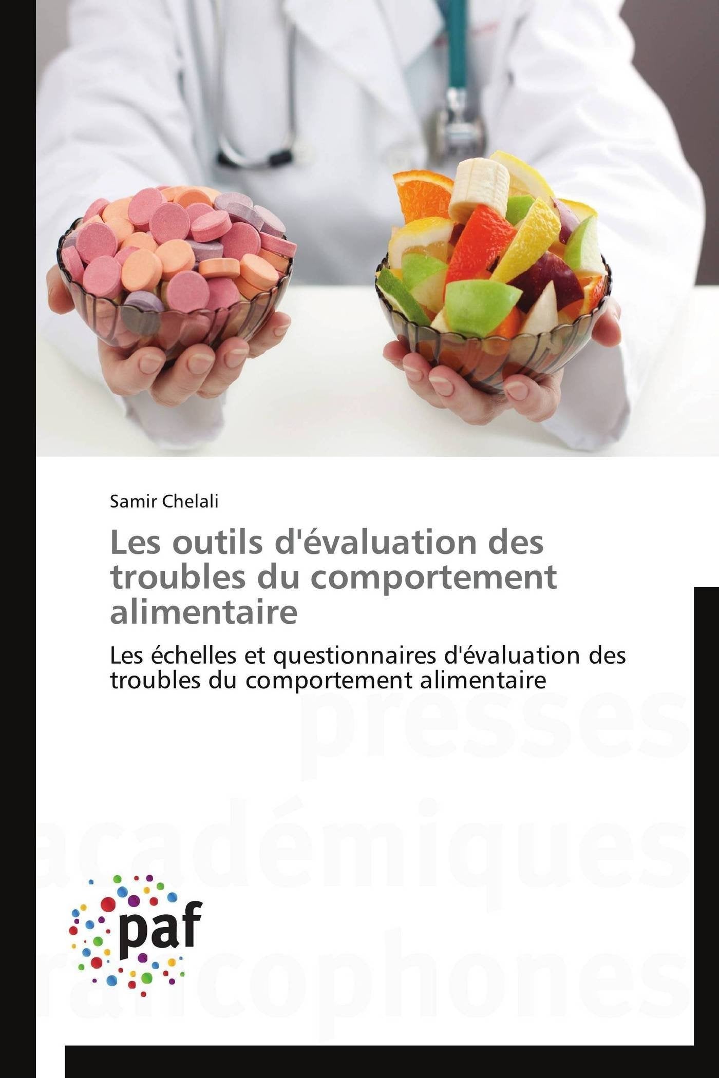 Les outils d'valuation des troubles du comportement alimentaire: Les chelles et questionnaires d'valuation des troubles du,Used
