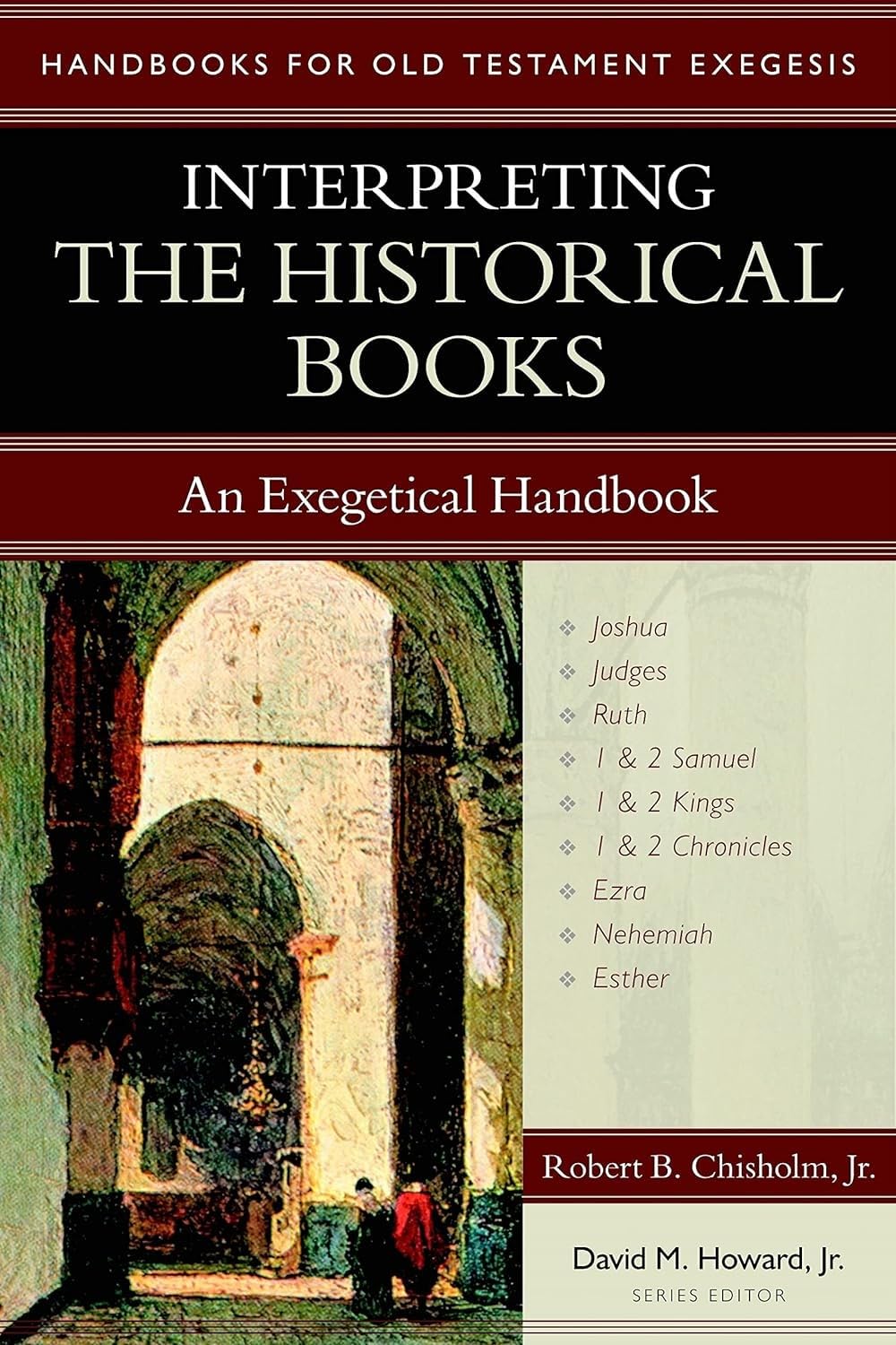 Interpreting the Historical Books: An Exegetical Handbook (Handbooks for Old Testament Exegesis),New