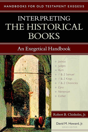 Interpreting the Historical Books: An Exegetical Handbook (Handbooks for Old Testament Exegesis),Used