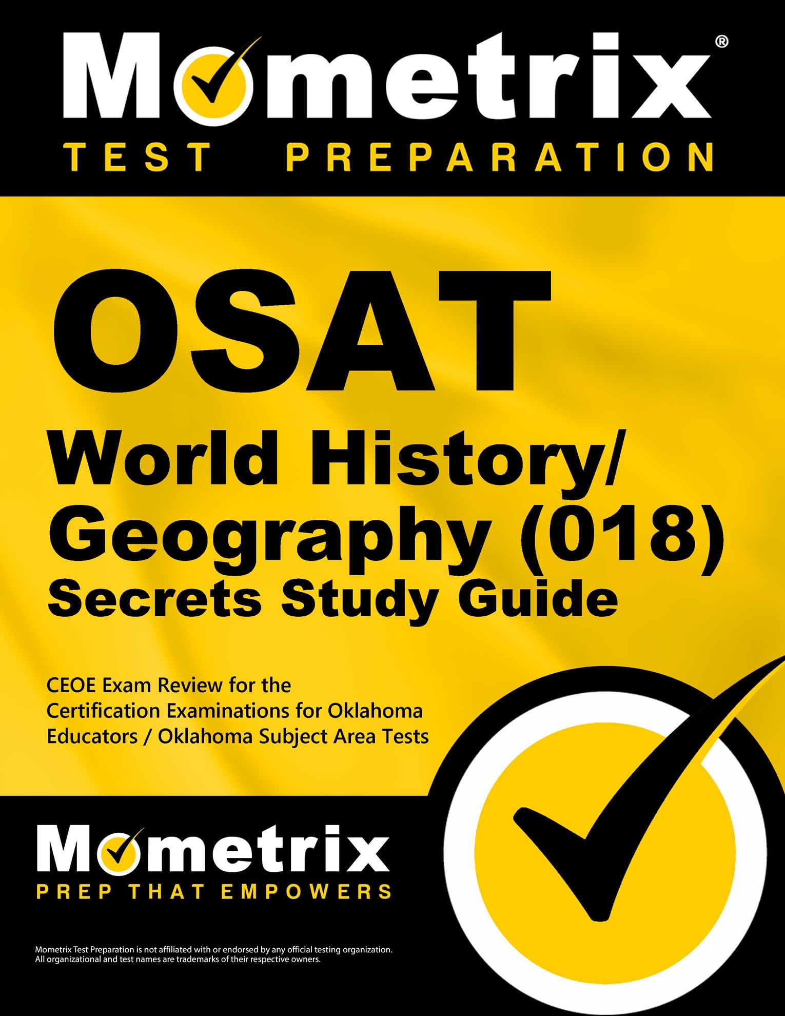 Osat World History/Geography (018) Secrets Study Guide: Ceoe Exam Review For The Certification Examinations For Oklahoma Educato,Used