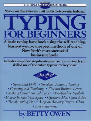 Typing for Beginners: A Basic Typing Handbook Using the SelfTeaching, LearnatYourOwnSpeed Methods of One of New York's Most,Used