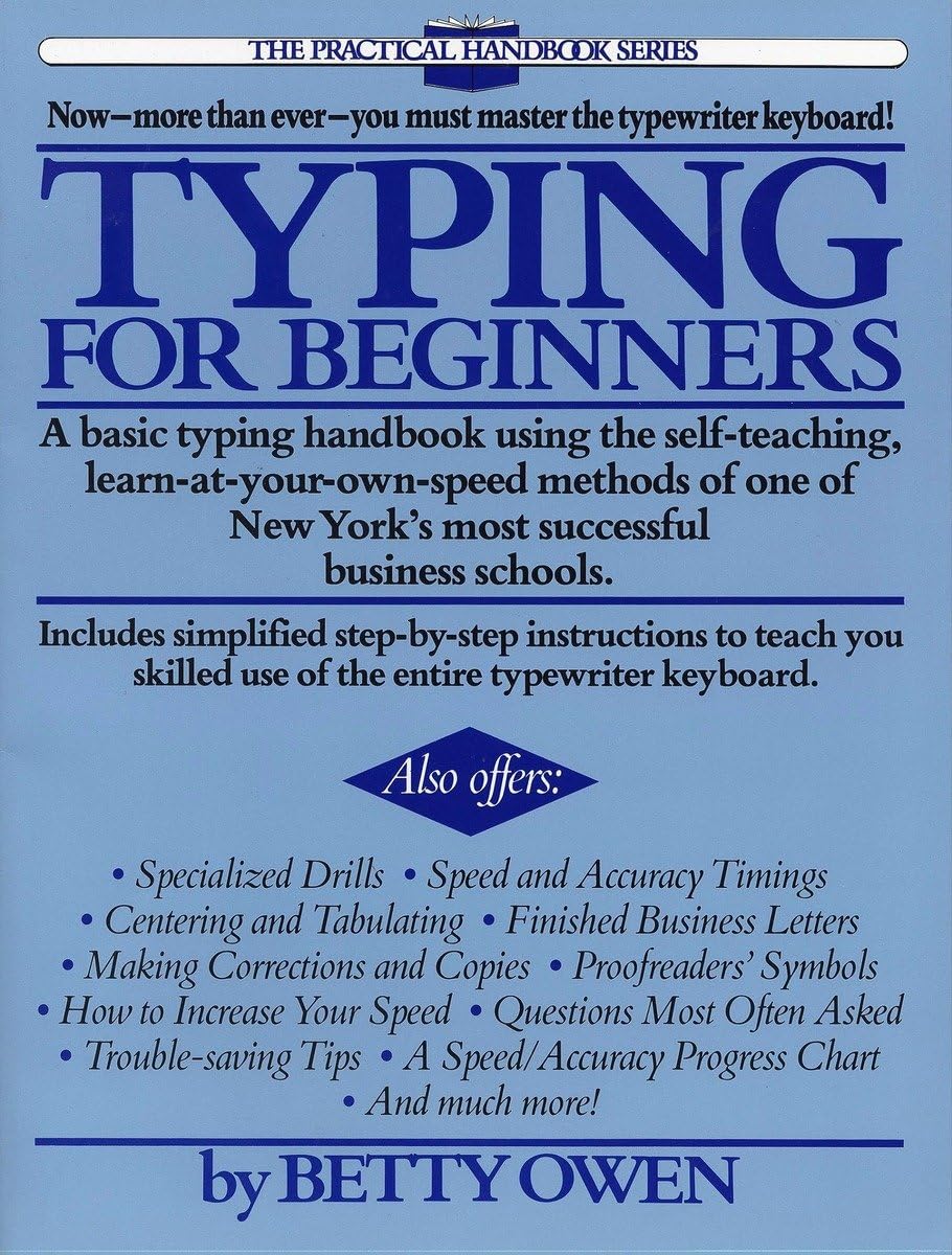 Typing for Beginners: A Basic Typing Handbook Using the SelfTeaching, LearnatYourOwnSpeed Methods of One of New York's Most,Used