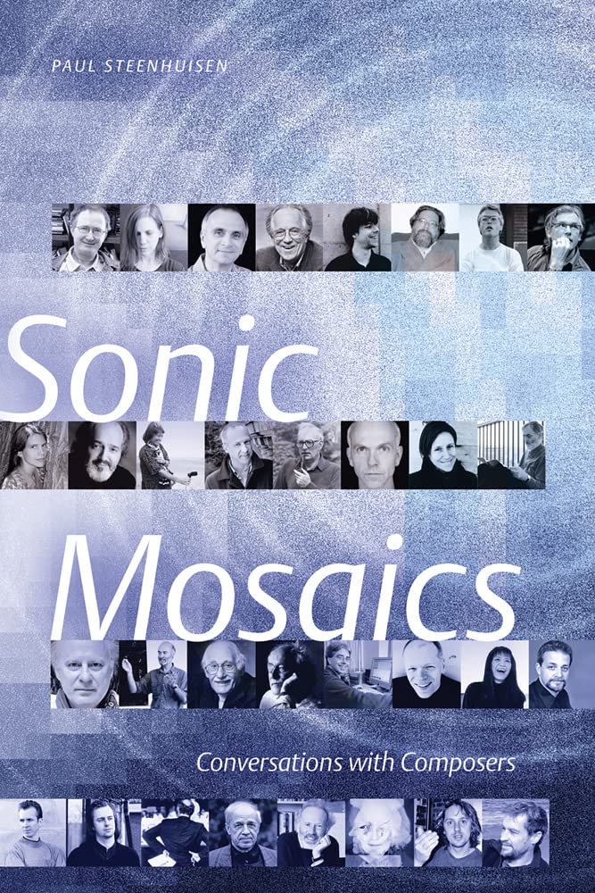 Sonic Mosaics: Conversations with Composers,New