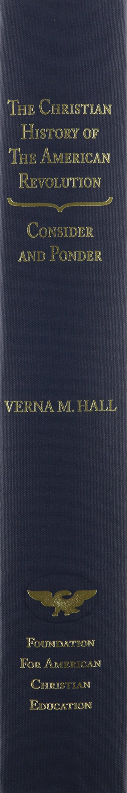 The Christian History of the American Revolution: Consider & Ponder,Used