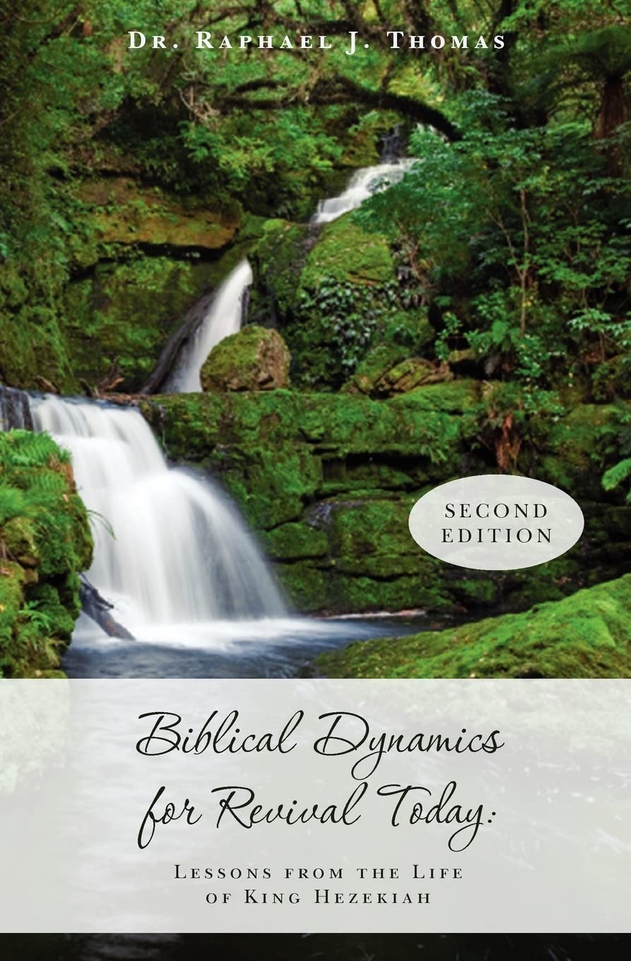 Biblical Dynamics for Revival Today: Lessons from the Life of King Hezekiah,Used