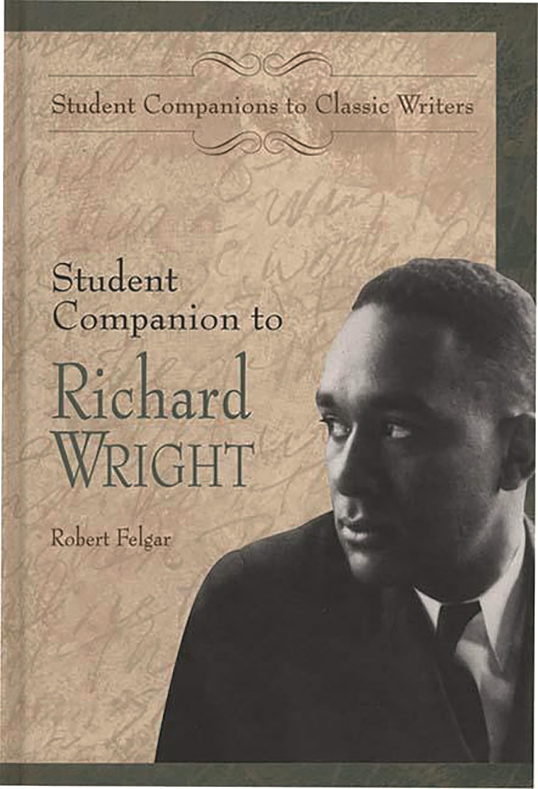 Student Companion to Richard Wright: (Student Companions to Classic Writers),Used