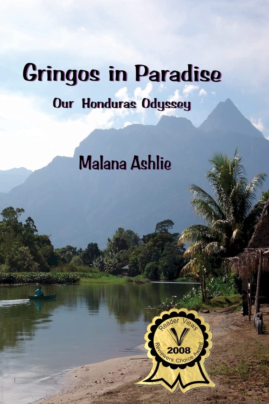 GRINGOS IN PARADISE: Our Honduras Odyssey,Used