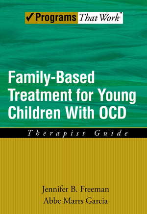 Family Based Treatment for Young Children With OCD: Therapist Guide (Treatments That Work),Used