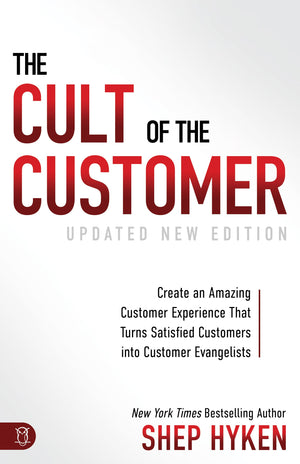 The Cult of the Customer: Create an Amazing Customer Experience that Turns Satisfied Customers into Customer Evangelists,Used