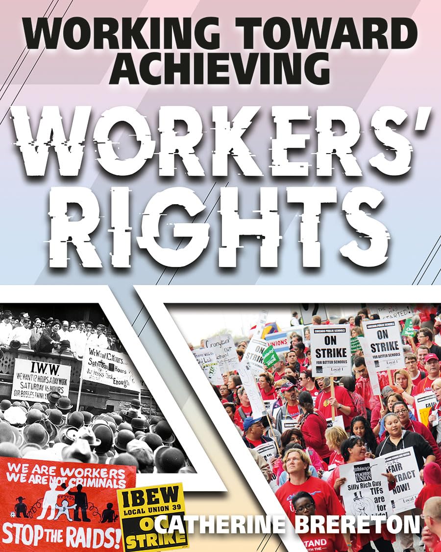Working Toward Achieving Workers' Rights (Achieving Social Change),Used