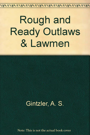 Rough and Ready Outlaws & Lawmen,Used