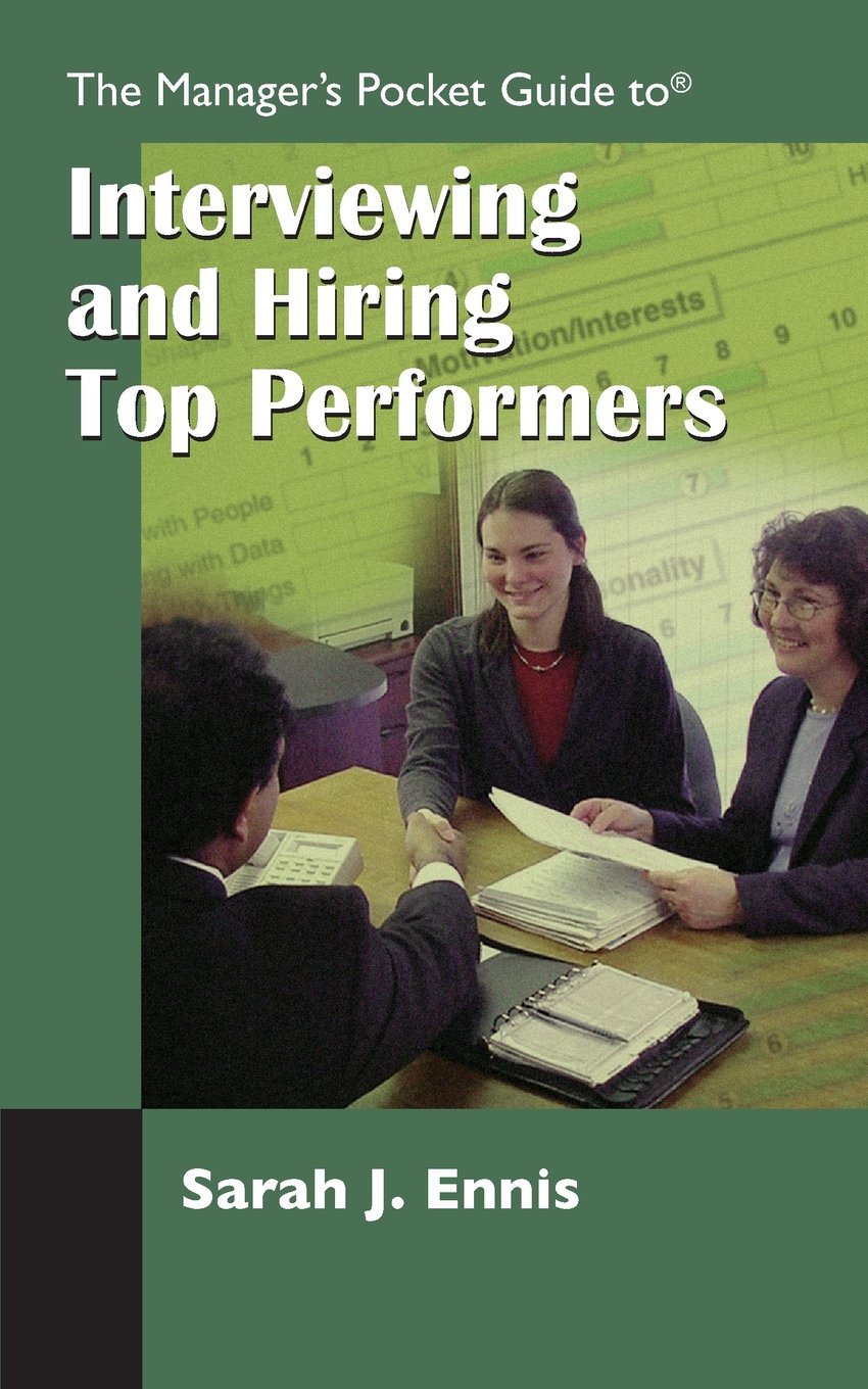 The Managers Pocket Guide To Interviewing And Hiring Top Performers,Used