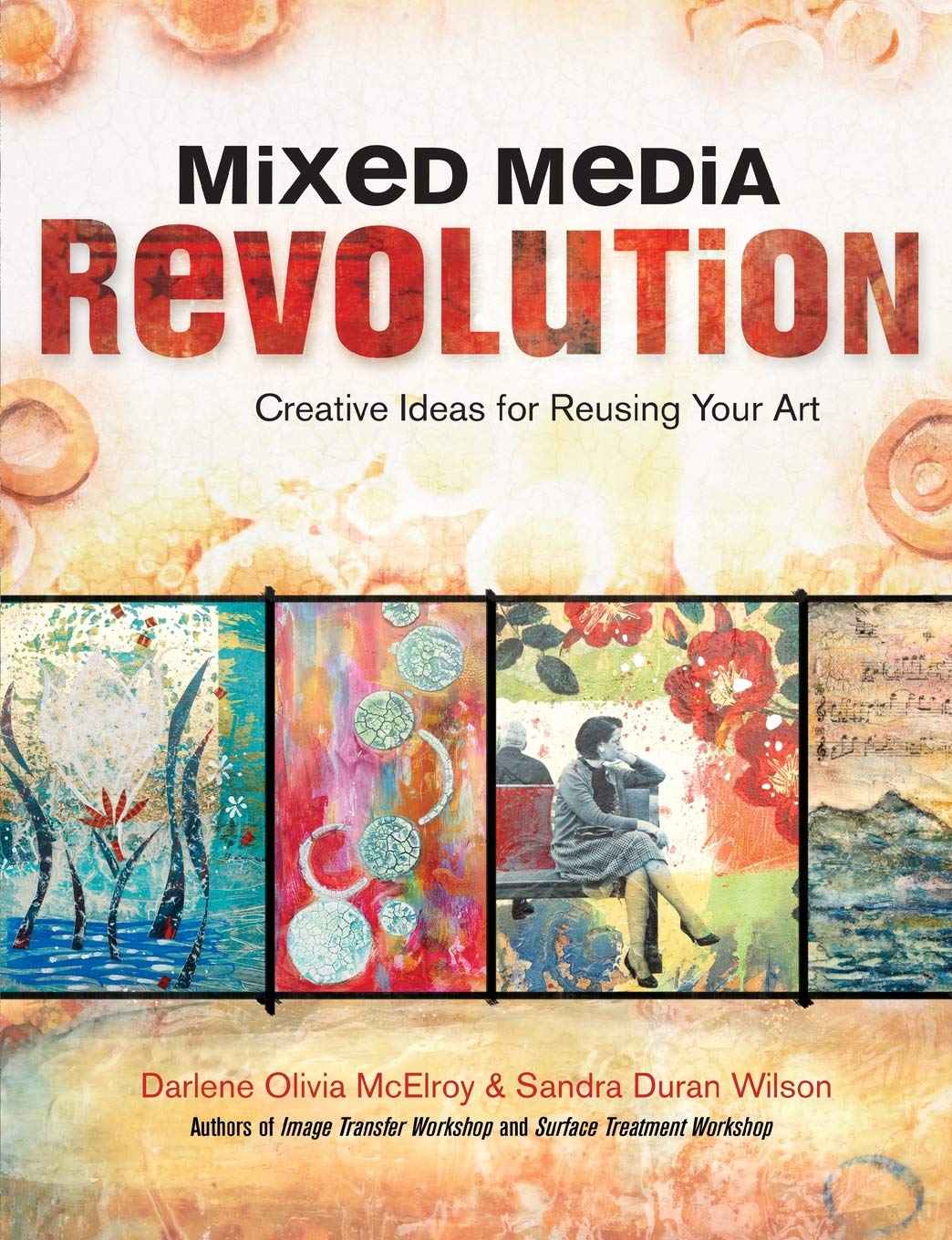 Mixed Media Revolution: Creative Ideas For Reusing Your Art