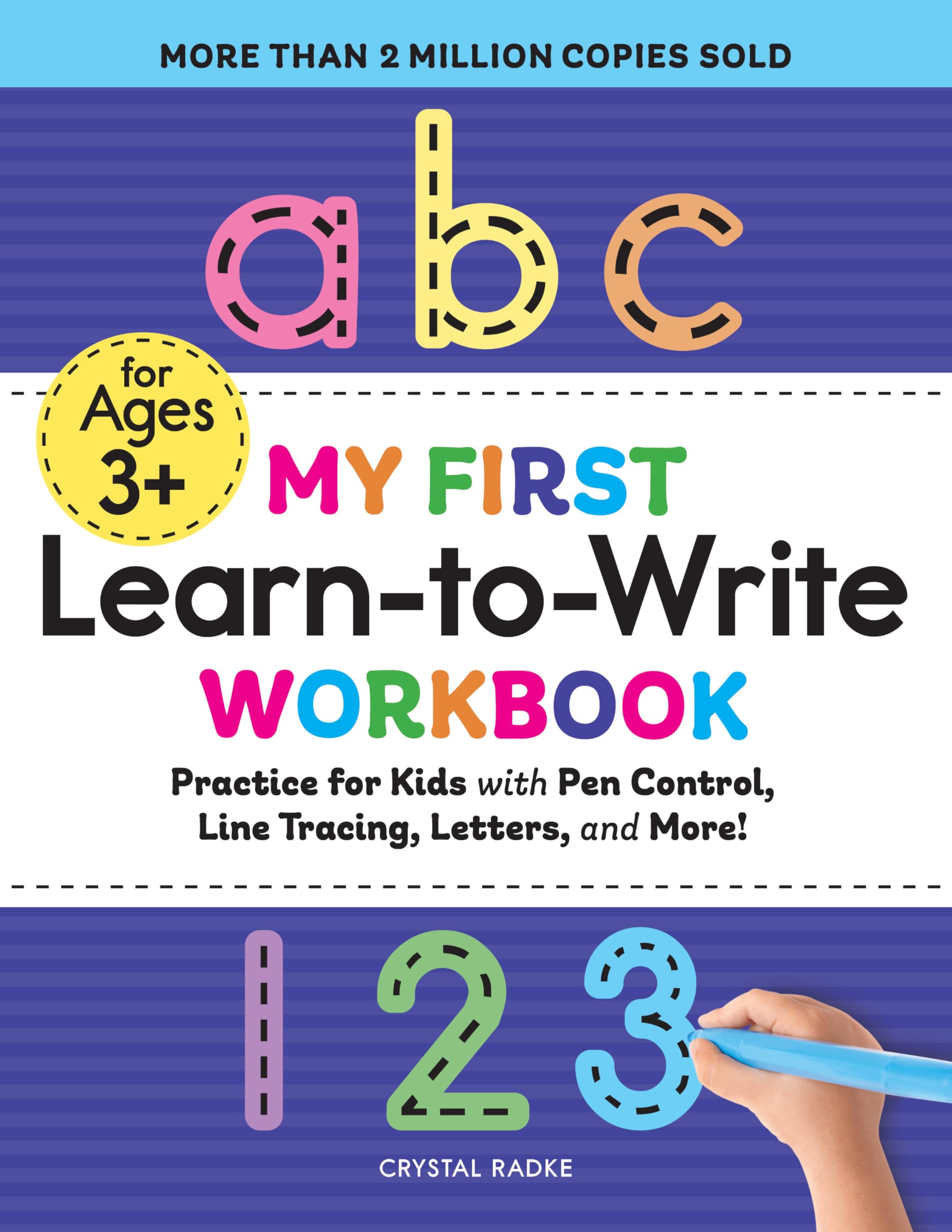 My First LearntoWrite Workbook: Practice for Kids with Pen Control, Line Tracing, Letters, and More!,New