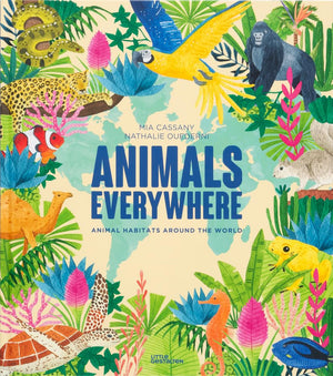 Animals Everywhere: Animal Habitats Around the World,New