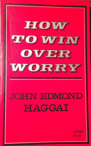 How to Win over Worry: A Practical Formula for Successful Living,Used