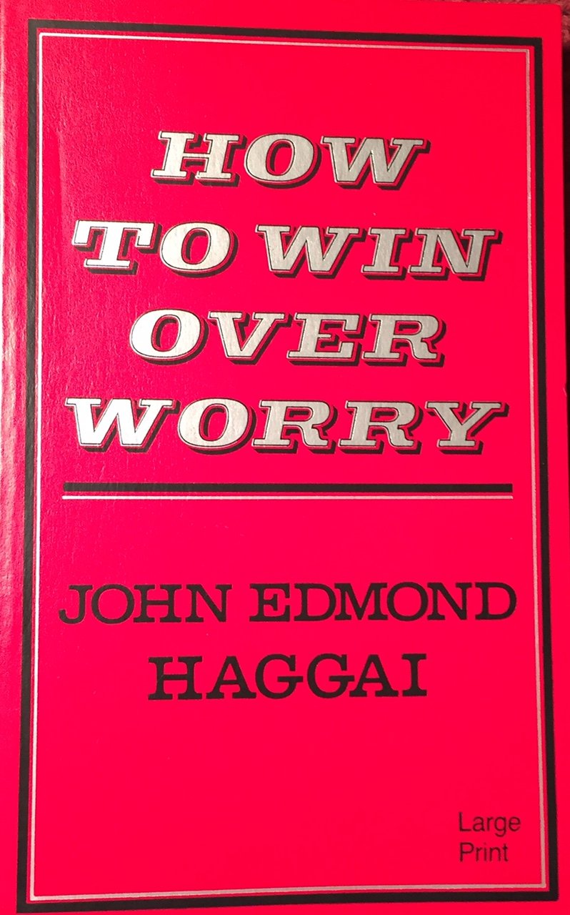 How to Win over Worry: A Practical Formula for Successful Living,Used