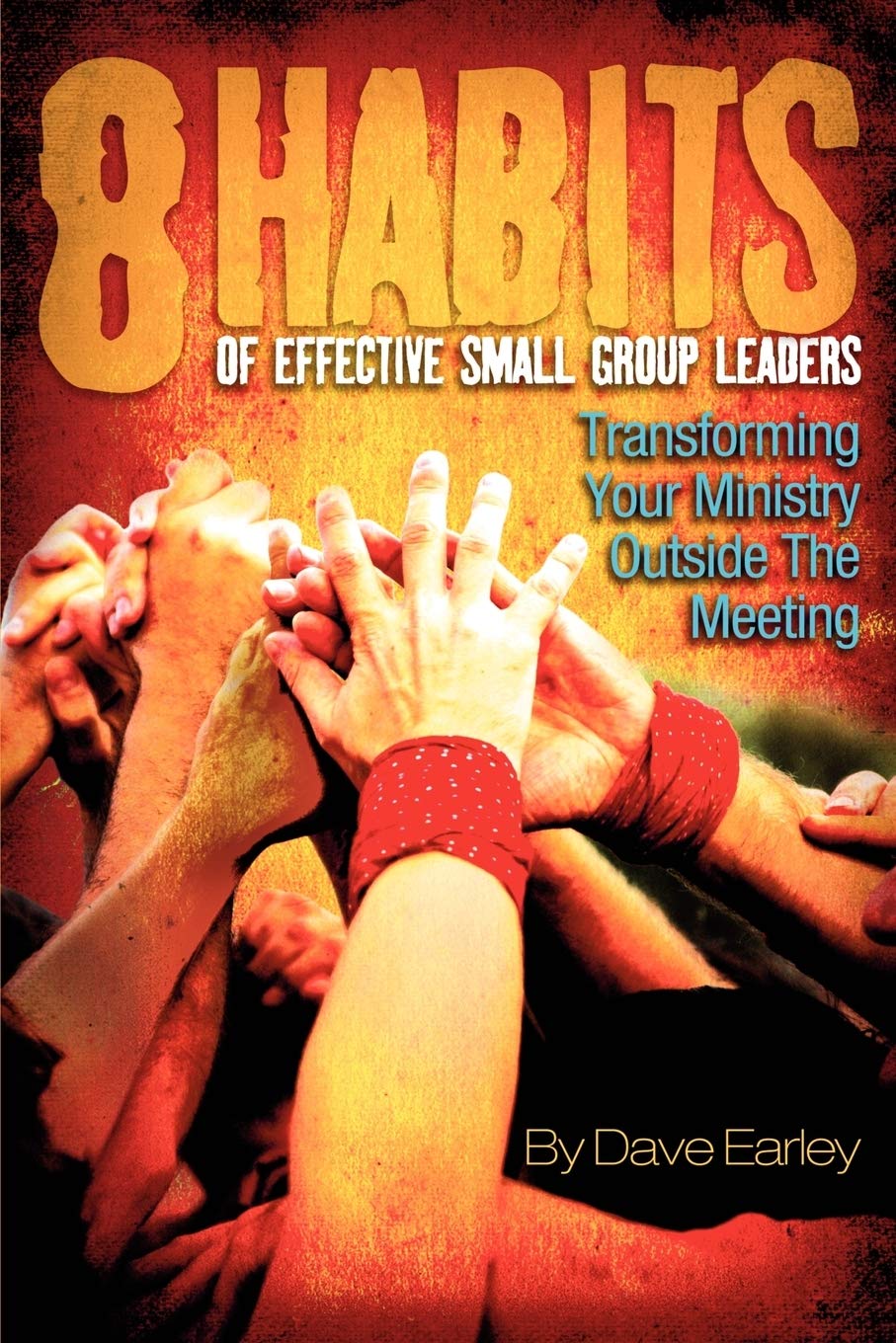 The 8 Habits of Effective Small Group Leaders,Used