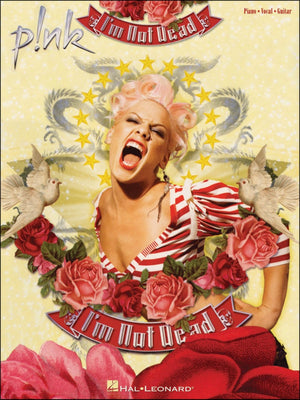 Pink  I'm Not Dead Piano, Vocal and Guitar Chords,New