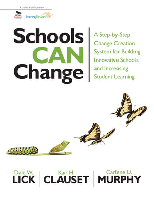 Schools Can Change: A StepbyStep Change Creation System for Building Innovative Schools and Increasing Student Learning,Used