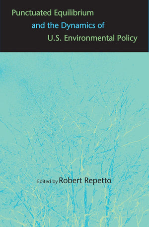 Punctuated Equilibrium and the Dynamics of U.S. Environmental Policy,Used