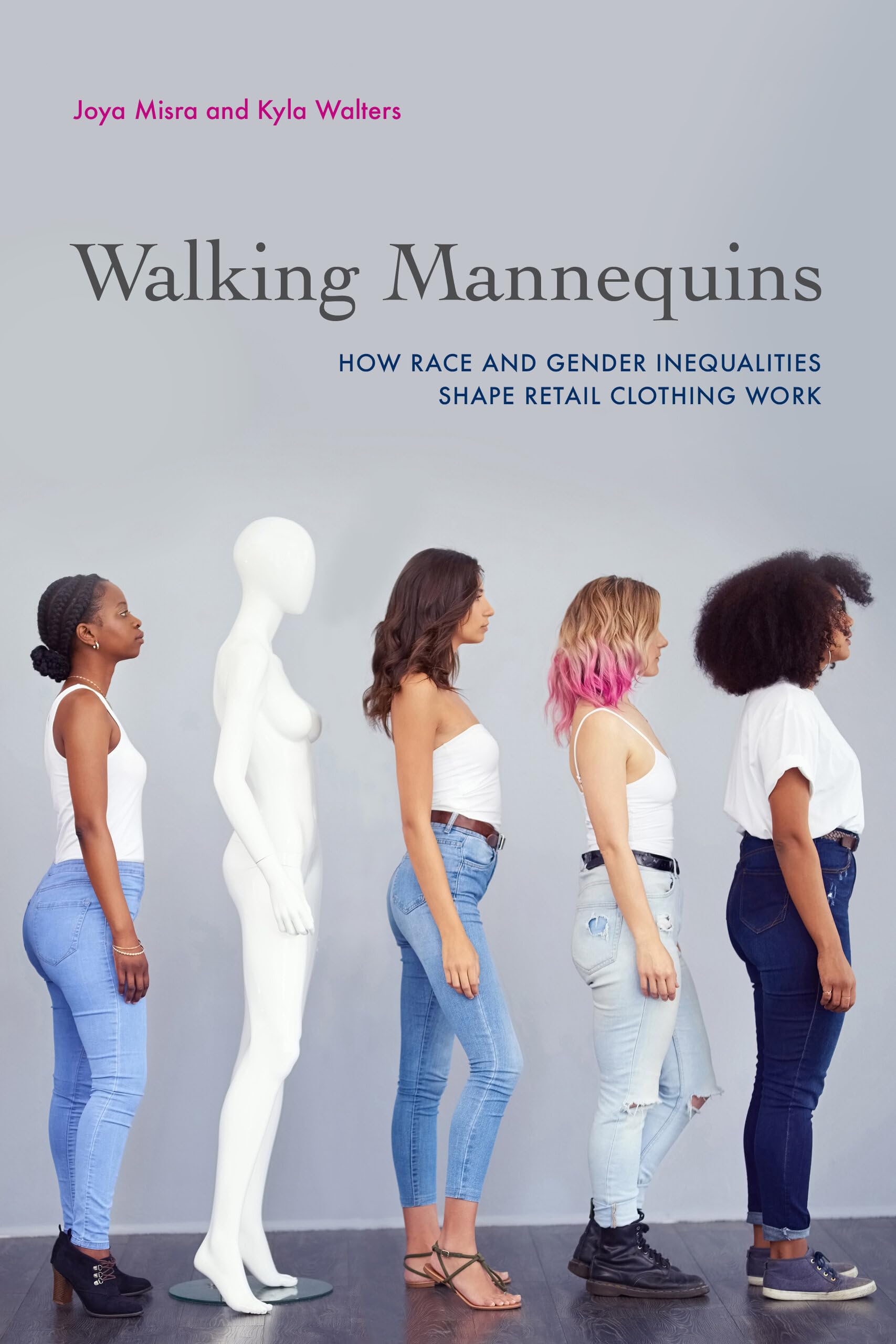 Walking Mannequins: How Race and Gender Inequalities Shape Retail Clothing Work,Used