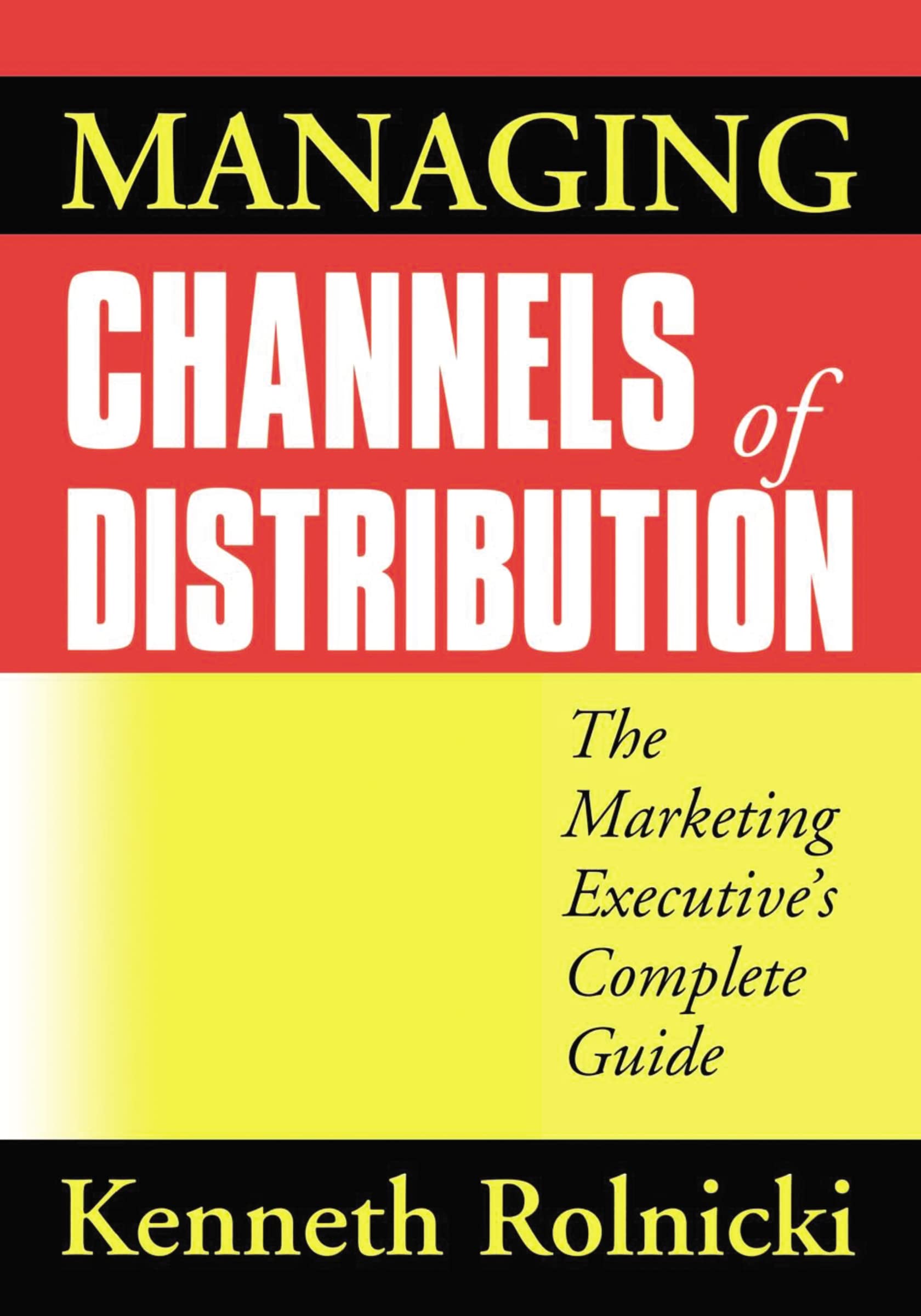 Managing Channels of Distribution: The Marketing Executive's Complete Guide,Used