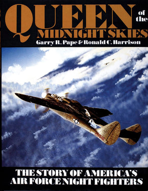 Queen Of The Midnight Skies: The Story Of America'S Air Force Night Fighters (Schiffer Military History),New