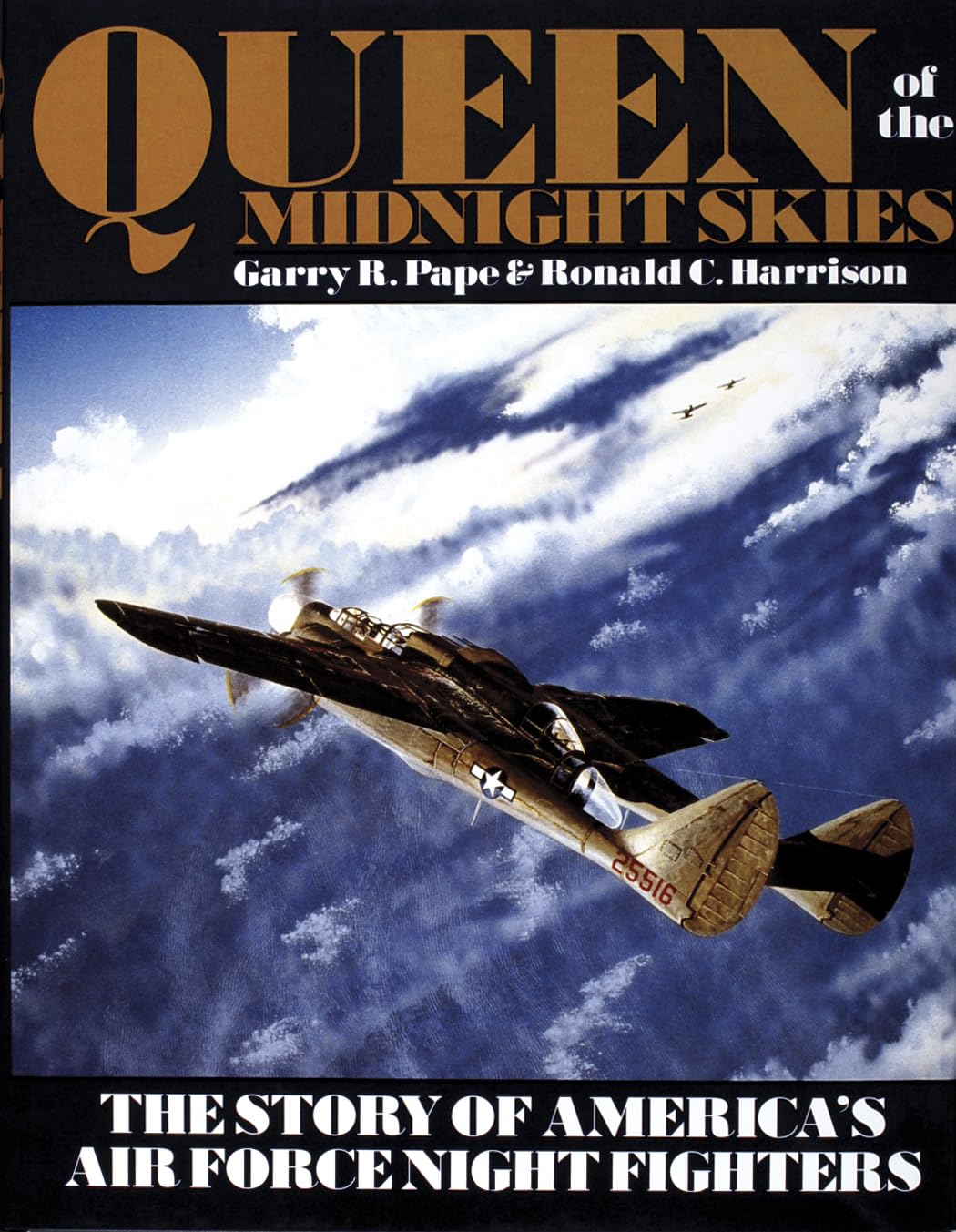 Queen of the Midnight Skies: The Story of America's Air Force Night Fighters (Schiffer Military History),Used